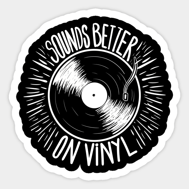 Sounds Better On Vinyl Records Gifts Sticker by dconciente